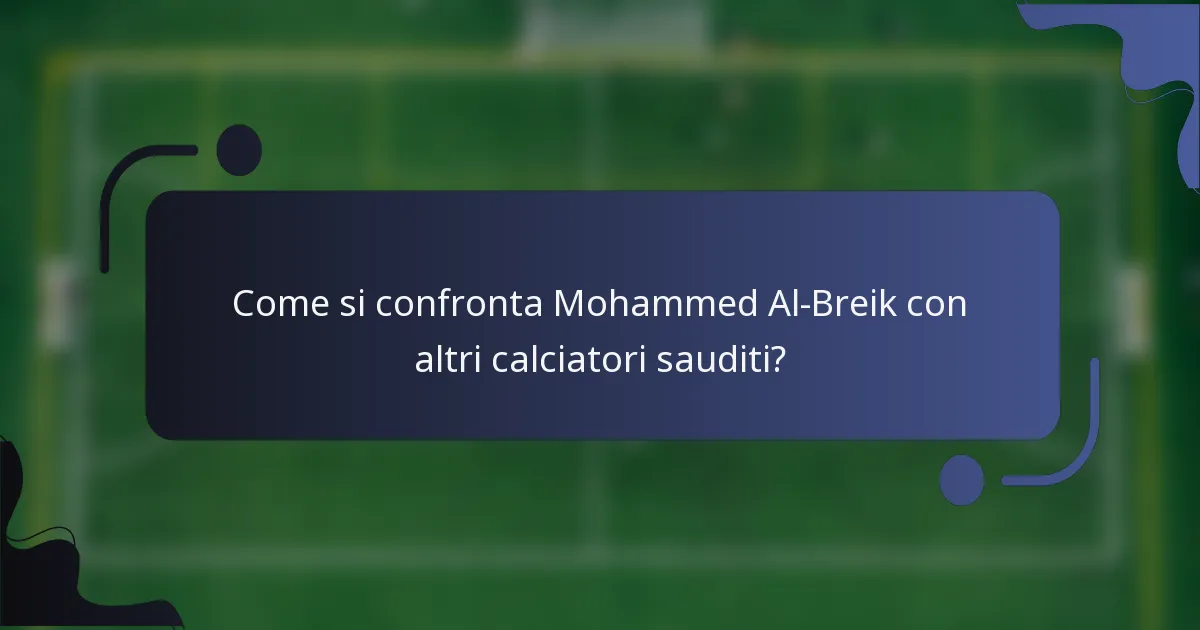 Come si confronta Mohammed Al-Breik con altri calciatori sauditi?