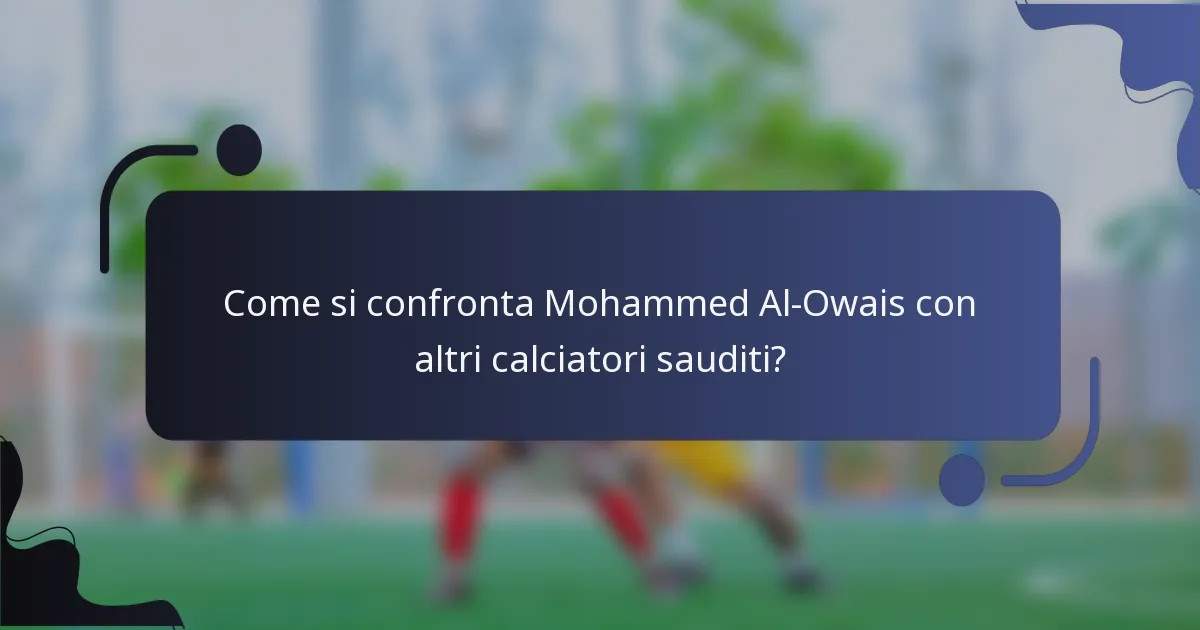 Come si confronta Mohammed Al-Owais con altri calciatori sauditi?