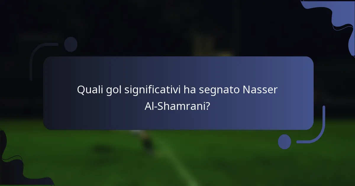 Quali gol significativi ha segnato Nasser Al-Shamrani?