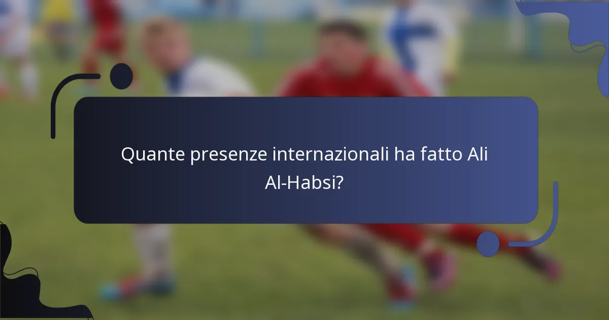 Quante presenze internazionali ha fatto Ali Al-Habsi?